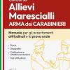 Concorso Allievi Marescialli Dell'arma Dei Carabinieri. Manuale Per Le Prove Orali E Gli Accertamenti Attitudinali. Con Software Di Simulazione