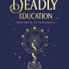 A Deadly Education: A Tiktok Sensation And Sunday Times Bestselling Dark Academia Fantasy