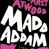 Maddaddam: Margaret Atwood: 3/3