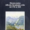 Discorso Storico Della Mia Vita Naturale E Civile Dal 1745 Al 1825