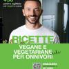 Ricette Vegane E Vegetariane Anche Per Onnivori