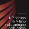 Il processo di Milano nelle arringhe della difesa