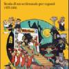 Il Vittorioso. Storia di un settimanale illustrato per ragazzi 1937-1966