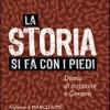 La Storia Si Fa Con I Piedi. Diario Di Missione A Genova