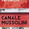 Canale Mussolini. Parte seconda