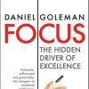 Focus: the hidden driver of excellence