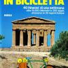 L'italia In Bicicletta. 40 Itinerari Di Una Settimana