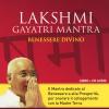 Lakshmi Gayatri mantra. Benessere divino. CD Audio. Con libro