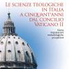 Le Scienze Teologiche In Italia A Cinquant'anni Dal Concilio Vaticano Ii. Storia, Impostazioni Metodologiche, Prospettive