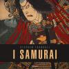 I Samurai. Ediz. A Colori