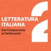 Letteratura Italiana. Con Estensioni Online. Vol. 2