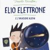 Elio Elettrone e l'invasione aliena