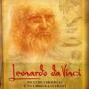 Leonardo da Vinci. La sua vita e le sue intuizioni nelle opere pi importanti. Con gadget