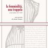 La femminilit, una trappola. Scritti inediti 1927-1983