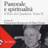 Pastorale E Spiritualit. Il Libro Dei Quaderni. Vol. 2