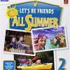 Let's Be Friends All Summer. 2 Per La Scuola Elementare. Con Ebook. Con Espansione Online. Con Cd-rom. Vol. 2