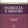 Famiglia E Minori. Percorsi Di Diritto E Giurisprudenza. Con Cd-rom