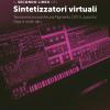 Il Secondo Libro Dei Sintetizzatori Virtuali. Teoria E Tecnica Di Arturia Pigments, Dx7v, Juno 6v, Vital, E Molti Altri...