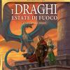 I Draghi Dell'estate Di Fuoco. La Guerra Del Chaos. Dragonlance. Vol. 2