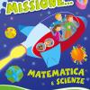 Missione... Matematica E Scienze. 3 Per Scoprire. Per La Scuola Elementare