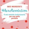 #AcneRevolution. Il mio metodo rivoluzionario per una pelle perfetta
