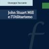 John Stuart Mill E L'utilitarismo