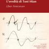 Scienza, Metodo, Visione. L'eredit� Di Toni Mian. Liber Amicorum
