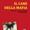 Il Cane Della Mafia. I Siciliani E I Cani Di Mnnara. Divertissement