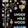 Under milk wood: a play for voices