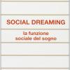 Social dreaming. La funzione sociale del sogno