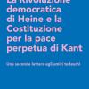 La Rivoluzione Democratica Di Heine E La Costituzione Per La Pace Perpetua Di Kant. Una Seconda Lettera Agli Amici Tedeschi
