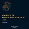 Manuale Di Storia Della Musica. Vol. 4 - Il Novecento