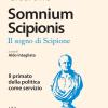 Somnium Scipionis. Per I Licei E Gli Ist. Magistrali