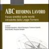 ABC riforma lavoro. Focus sinottici sulle novit introdotte dalla Legge Fornero