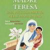Madre Teresa. Una Piccola Matita Nelle Mani Di Dio. Ediz. Illustrata