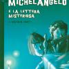 Michelangelo E La Lettera Misteriosa