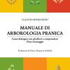 Manuale Di Arborologia Pranica. Come Dialogare Con Gli Alberi E Comprendere Il Loro Messaggio