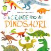 Il grande libro dei dinosauri. Ediz. a colori
