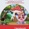 Le Fate Bendate: Quaderno Di Attivit� Per Aiutare Bambini E Genitori A Gestire La Benda Per L'occhio Pigro (ambliopia)