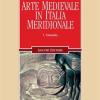 Arte medievale in Italia meridionale. Vol. 1