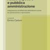 Abuso Di Potere E Pubblica Amministrazione. Integrazione Ed Effettivit� Dell'anticorruzione Tra Prevenzione E Repressione