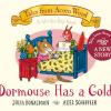 Dormouse Has A Cold: A Lift-the-flap Story
