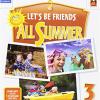 Let's Be Friends All Summer. 3 Per La Scuola Elementare. Con Ebook. Con Espansione Online. Con Cd-rom. Vol. 3