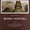 Roma Nostra. Suggestive Immagini Fotografiche Di Una Roma Senza Tempo