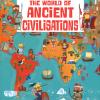 The world of ancient civilizations. Travel, learn and explore. Ediz. a colori. Con puzzle