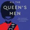 All the queen's men: a novel