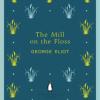 Eliot, George - The Mill On The Floss [edizione: Regno Unito]