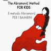 The Abramovic method for kids-Il metodo Abramovic per bambini. Ediz. multilingue
