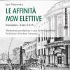 Le Affinit Non Elettive. Romanzo. Anno 1835