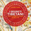 I segreti tibetani per vivere a lungo in salute. Nuova ediz.